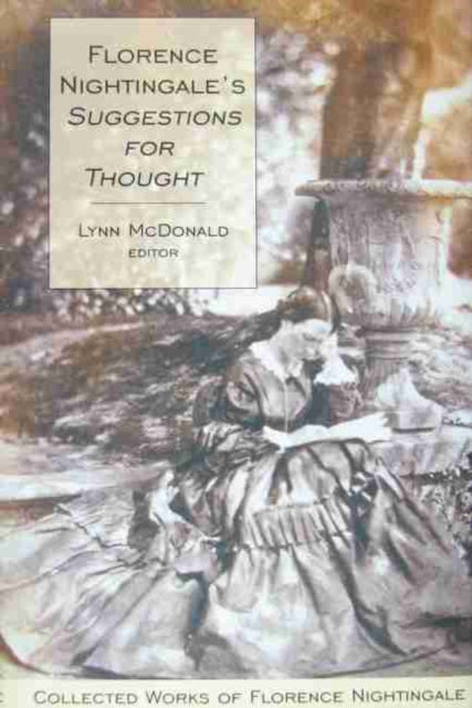 Book cover of: Florence Nightingale's Suggestions for Thought. By: Lynn McDonald