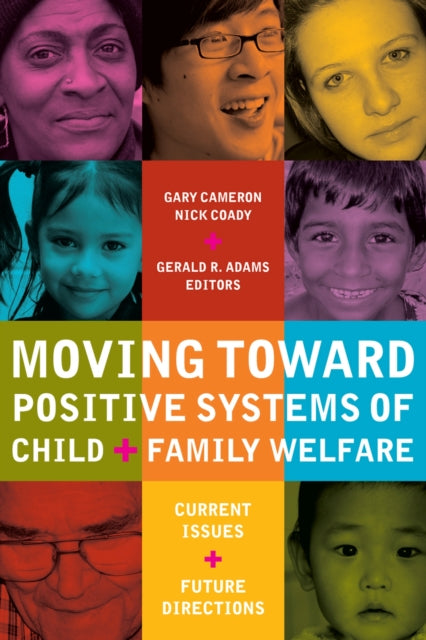 Book cover of: Moving Toward Positive Systems of Child and Family Welfare