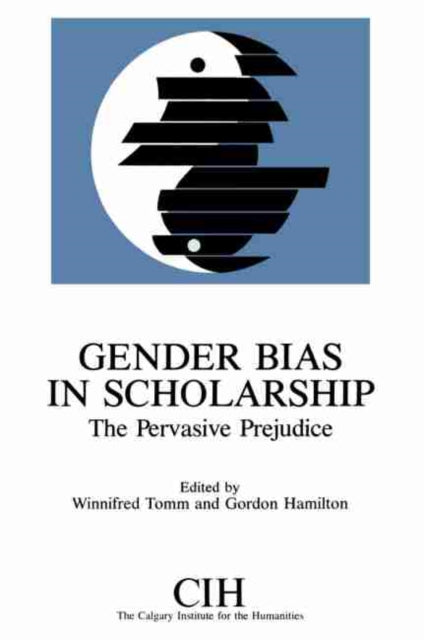 Book cover of: Gender Bias in Scholarship. By: Winnifred Tomm