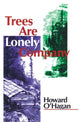 Book cover of: Trees Are Lonely Company