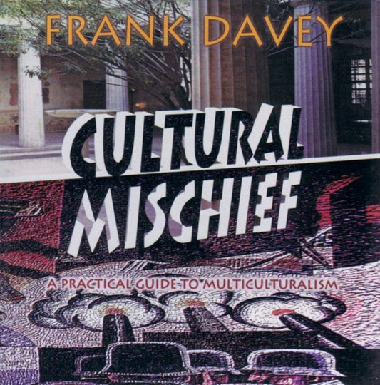 Book cover of: Cultural Mischief. By: Frank Davey