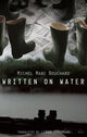 Book cover of: Written on Water. By: Michel Marc Bouchard