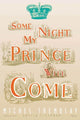 Book cover of: Some Night My Prince Will Come. By: Michel Tremblay