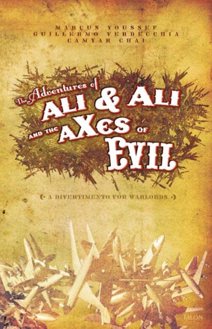 Book cover of: Adventures of Ali & Ali and the aXes of Evil. By: Marcus Youssef
