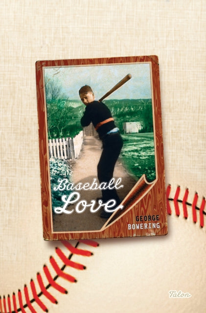 Book cover of: Baseball Love. By: George Bowering