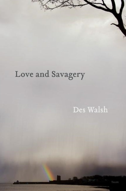 Book cover of: Love and Savagery. By: Des Walsh