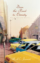 Book cover of: Down the Road to Eternity. By: M. A. C. Farrant