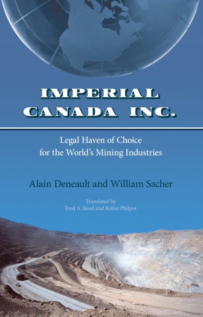Book cover of: Imperial Canada Inc.. By: Alain Deneault