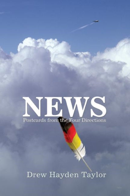 Book cover of: NEWS. By: Drew Hayden Taylor