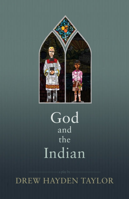 Book cover of: God and the Indian. By: Drew Hayden Taylor
