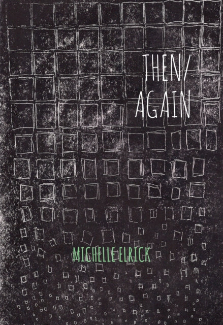 Book cover of: Then / Again. By: Michelle Elrick
