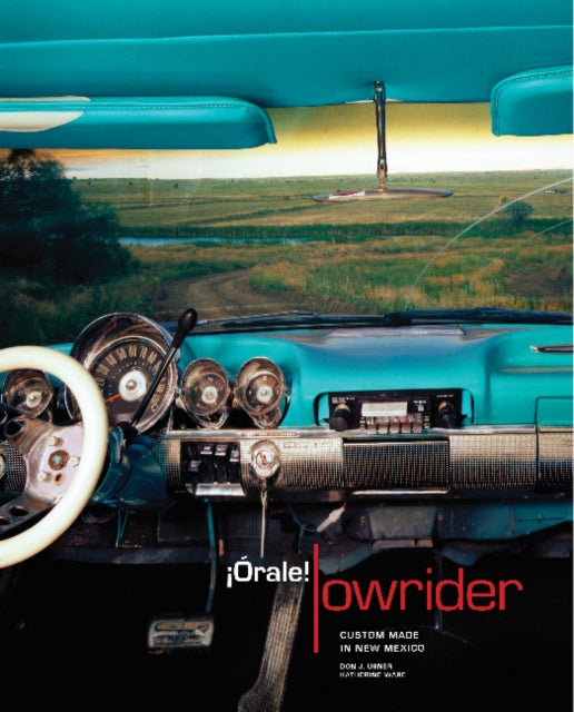 Book cover of: Orale! Lowrider. By: Donald J. Usner