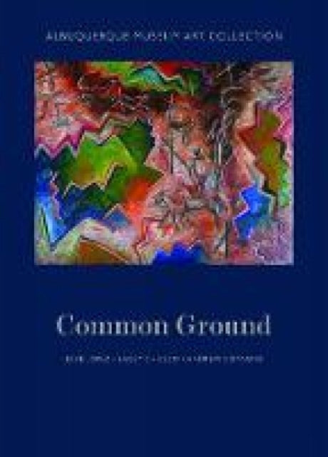 Book cover of: Albuquerque Museum Art Collection. By: Josie Lopez