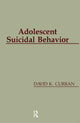 Book cover of: Adolescent Suicidal Behavior