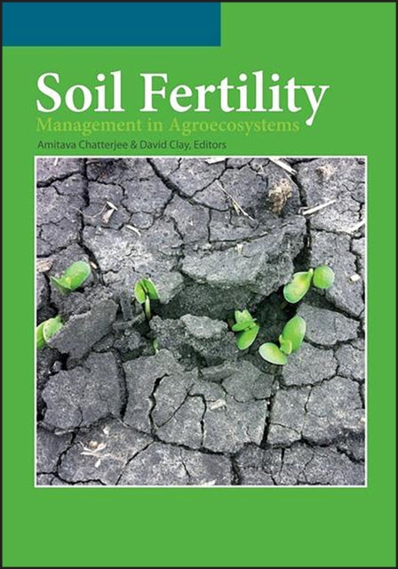 Book cover of: Soil Fertility Management in Agroecosystems. By: Amitava Chatterjee