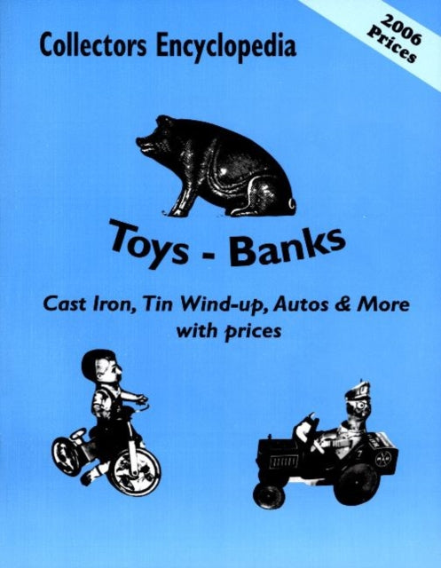 Book cover of: Collectors Encyclopedia of Toys - Banks. By: Don Cramer