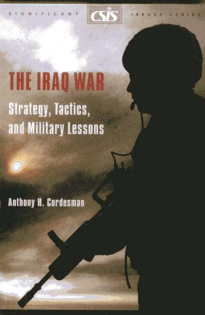 Book cover of: Iraq War. By: Anthony H. Cordesman