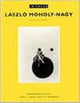 Book cover of: In Focus: Lazslo Moholy–Nagy – Photographs From the J. Paul Getty Museum