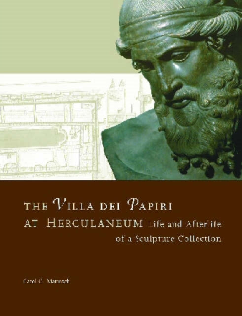Book cover of: Villa del Papiri at Herculaneum – Life and Afterlife of a Sculpture Collection. By: Carol C. Mattusch