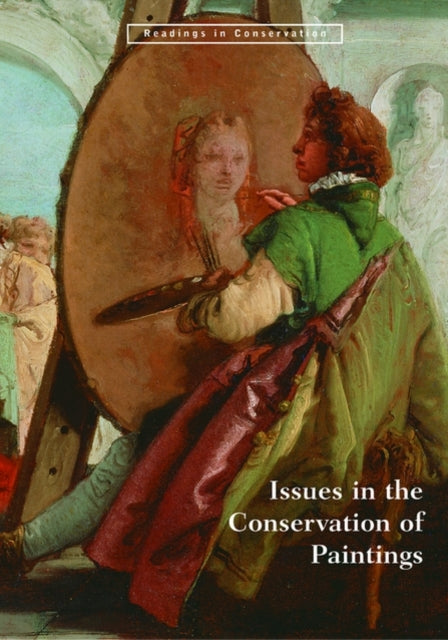 Book cover of: Issues in the Conservation of Paintings