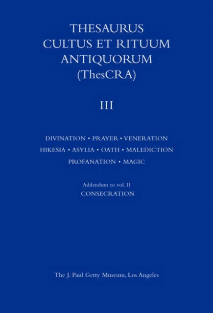 Book cover of: Thesaurus Cultus et Rituum Antiquorum V3. By: Bertrand Jaeger