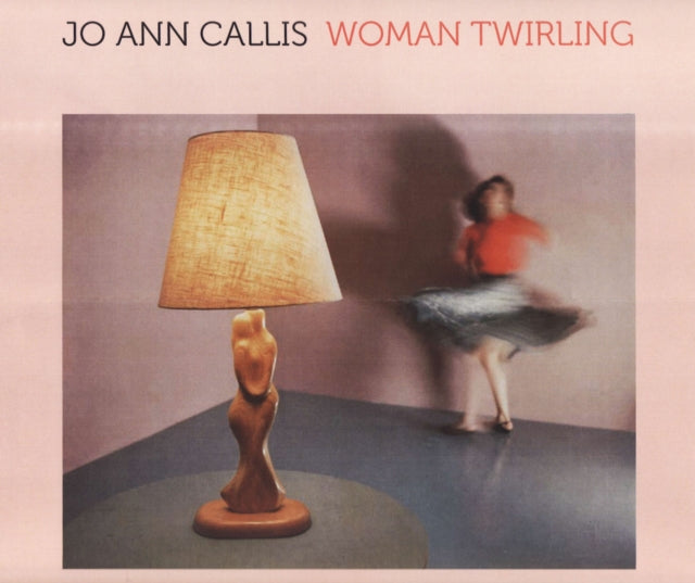 Book cover of: Jo Ann Callis – Woman Twirling. By: Judith Keller