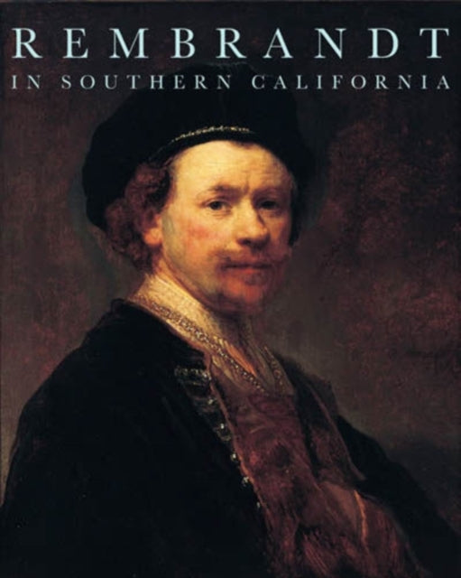Book cover of: Rembrandt in Southern California. By: Anne T. Woollett