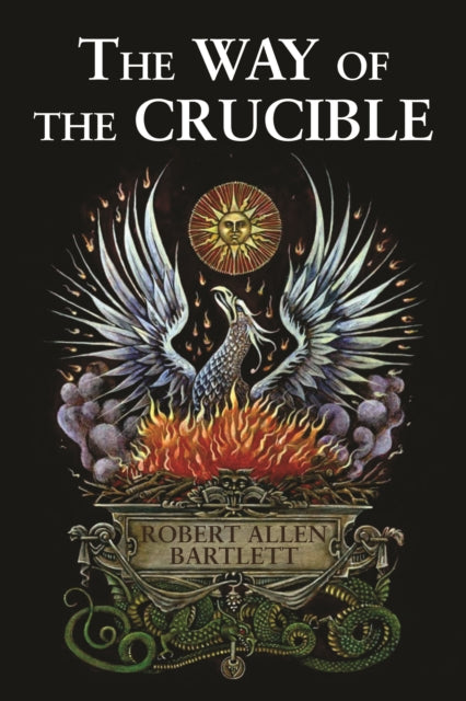 Book cover of: Way of the Crucible. By: Robert Allen Bartlett