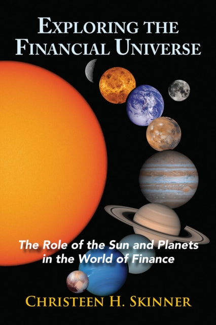 Book cover of: Exploring the Financial Universe. By: Christeen H. Skinner