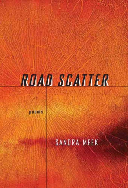 Book cover of: Road Scatter. By: Sandra Meek