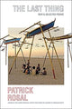 Book cover of: Last Thing. By: Patrick Rosal