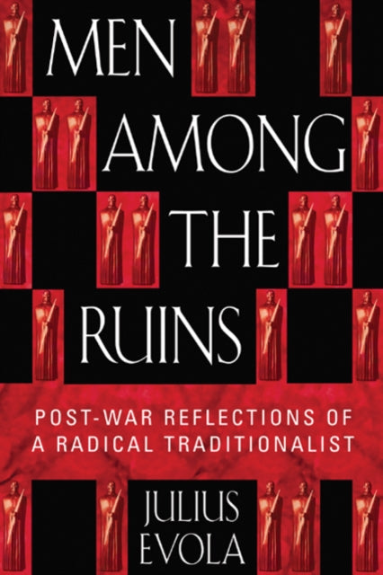 Book cover of: Men Among the Ruins. By: Julius Evola