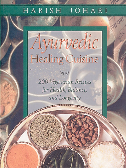 Book cover of: Ayurvedic Healing Cuisine. By: Harish Johari