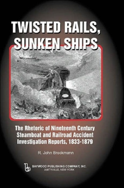 Book cover of: Twisted Rails, Sunken Ships. By: R. John Brockmann