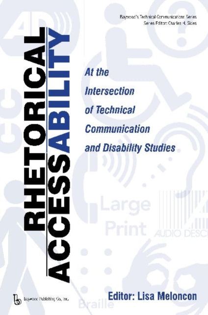 Book cover of: Rhetorical Accessability. By: Lisa K. Meloncon