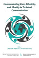 Book cover of: Communicating Race, Ethnicity, and Identity in Technical Communication. By: Miriam F. Williams
