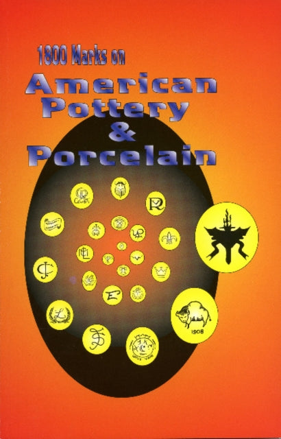 Book cover of: 1800 Marks on American Pottery & Porcelain. By: L-W Publishing