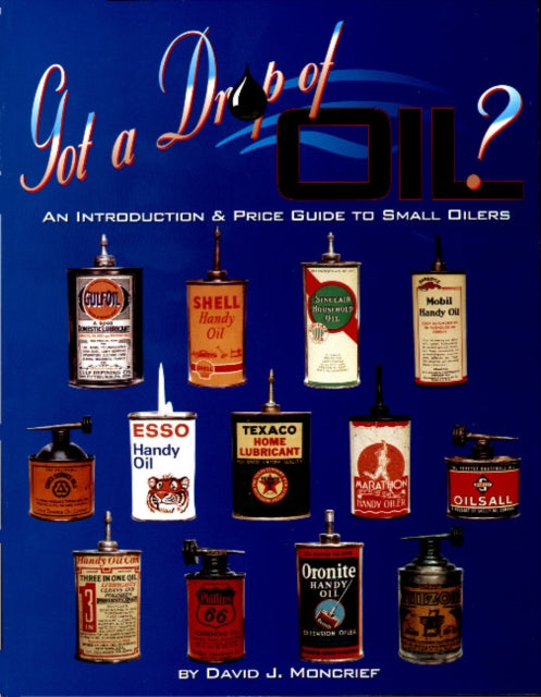 Book cover of: Got A Drop Of Oil? Book 1. By: David J. Moncrief