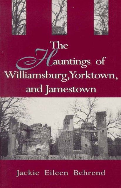 Book cover of: Hauntings of Williamsburg, Yorktown, and Jamestown
