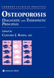 Book cover of: Osteoporosis. By: Clifford J. Rosen