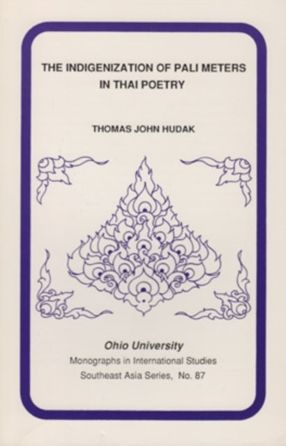 Book cover of: Indigenization of Pali Meters in Thai Poetry