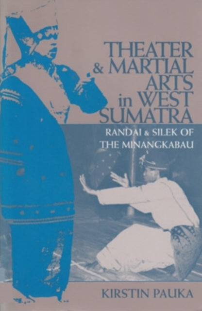 Book cover of: Theater and Martial Arts in West Sumatra