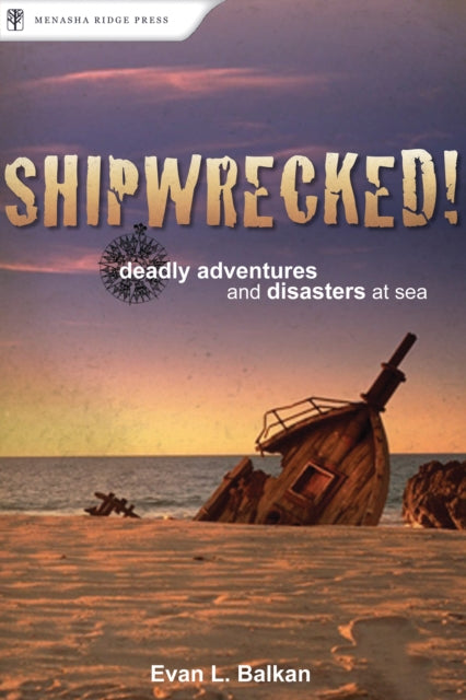 Book cover of: Shipwrecked!. By: Evan Balkan