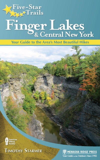 Book cover of: Five-Star Trails: Finger Lakes and Central New York. By: Timothy Starmer
