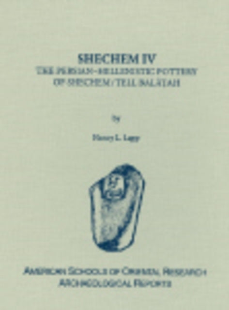 Book cover of: Shechem IV. By: Nancy L. Lapp