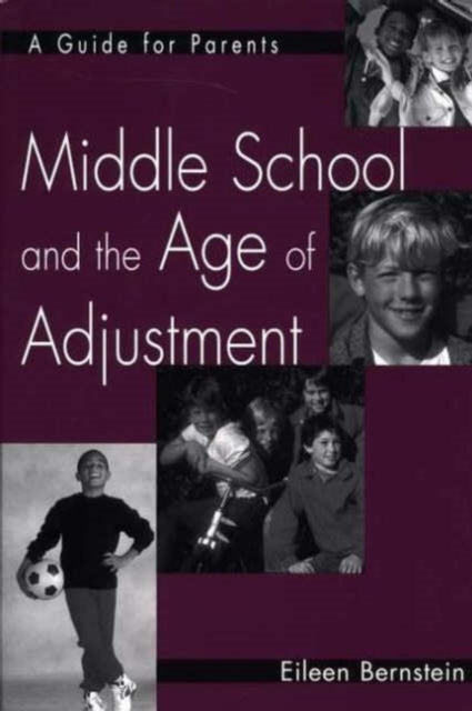 Book cover of: Middle School and the Age of Adjustment. By: Eileen Bernstein