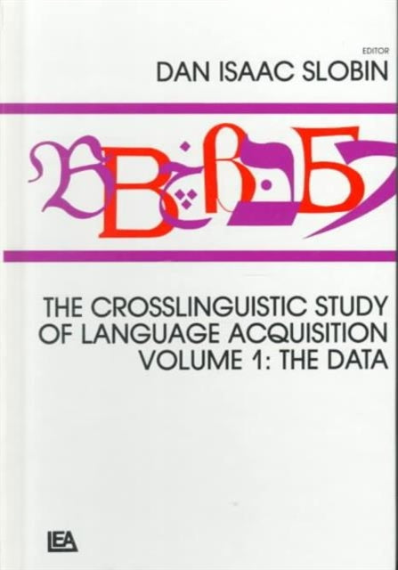 Book cover of: Crosslinguistic Study of Language Acquisition. By: Dan Isaac Slobin