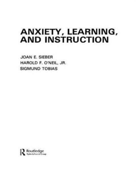 Book cover of: Anxiety, Learning, and Instruction. By: J. E. Sieber