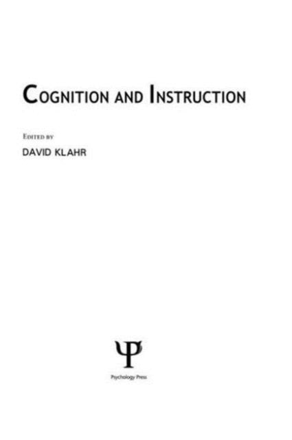 Book cover of: Cognition and Instruction. By: David Klahr