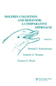Book cover of: Dolphin Cognition and Behavior